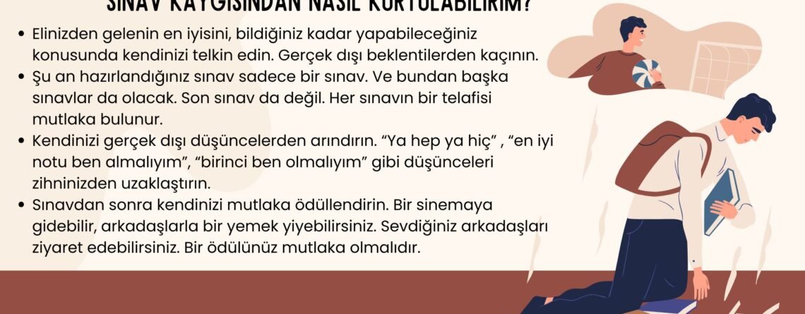 Sınav Kaygısıyla Nasıl Baş Edilir?  Sınav Kaygısından Nasıl Kurtulabilirim?